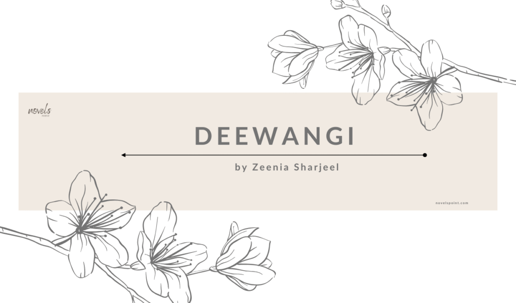 Deewangi Novel By Zeenia Sharjeel