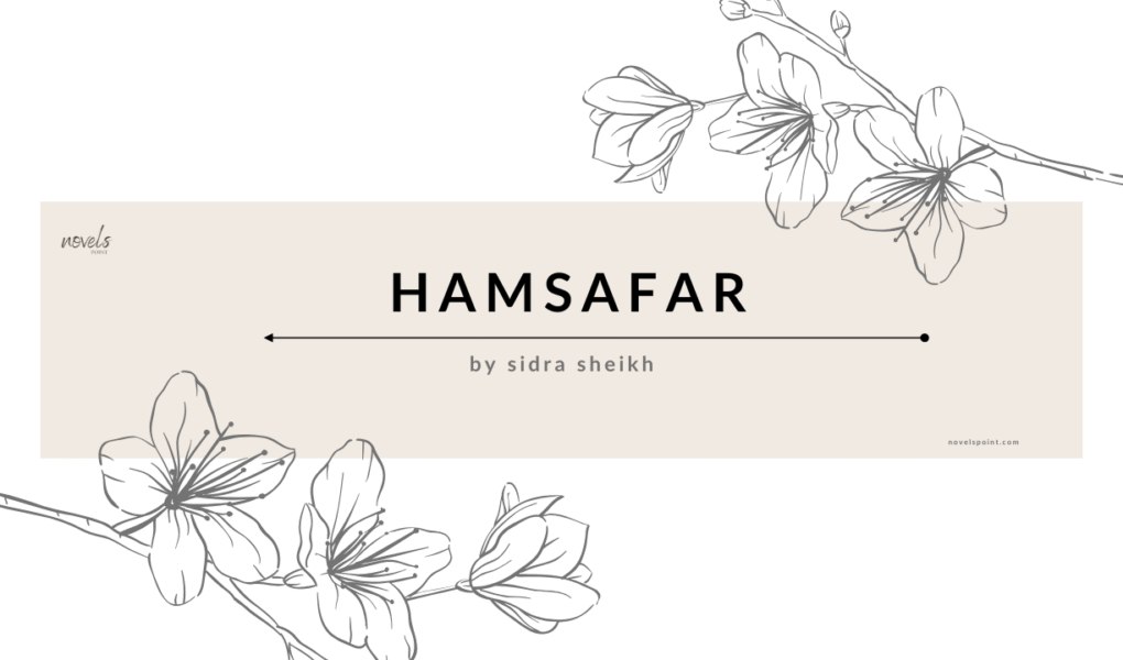 Humsafar Novel By Sidra Sheikh