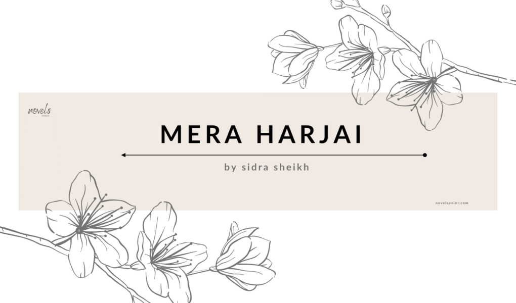Mera Harjai Novel By Sidra Sheikh