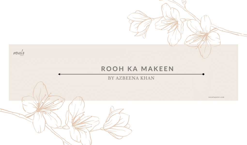 Rooh Ka Makeen Bold romantic Urdu Novels Online & Download Pdf