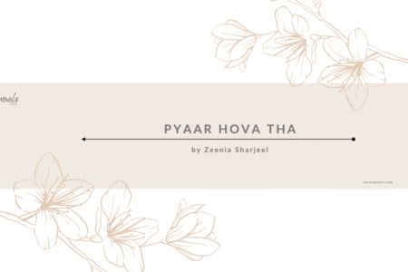 Pyaar hua tha by zeenia sharjeel