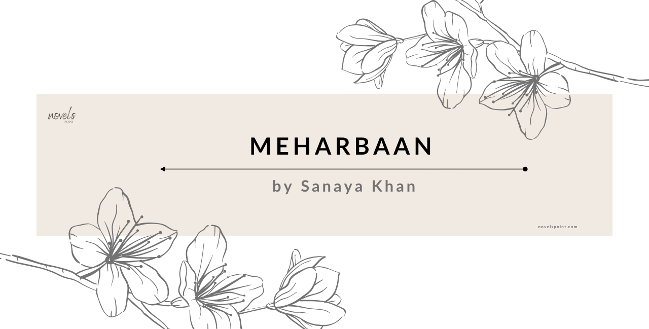 Meharban Urdu Novel By Sanaya Khan